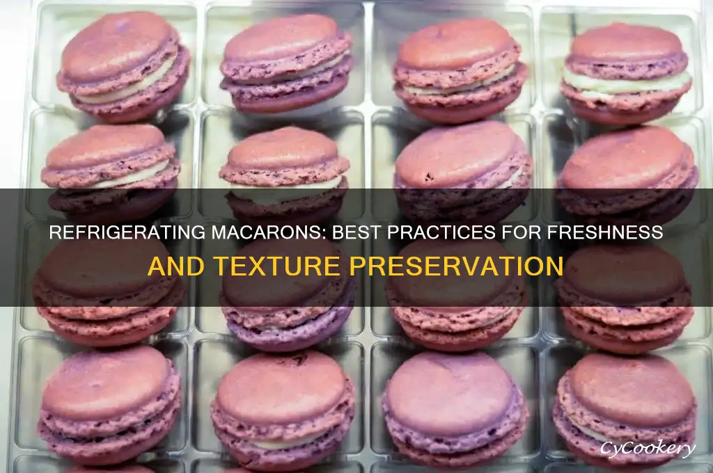 can macarons be put in refrigerated