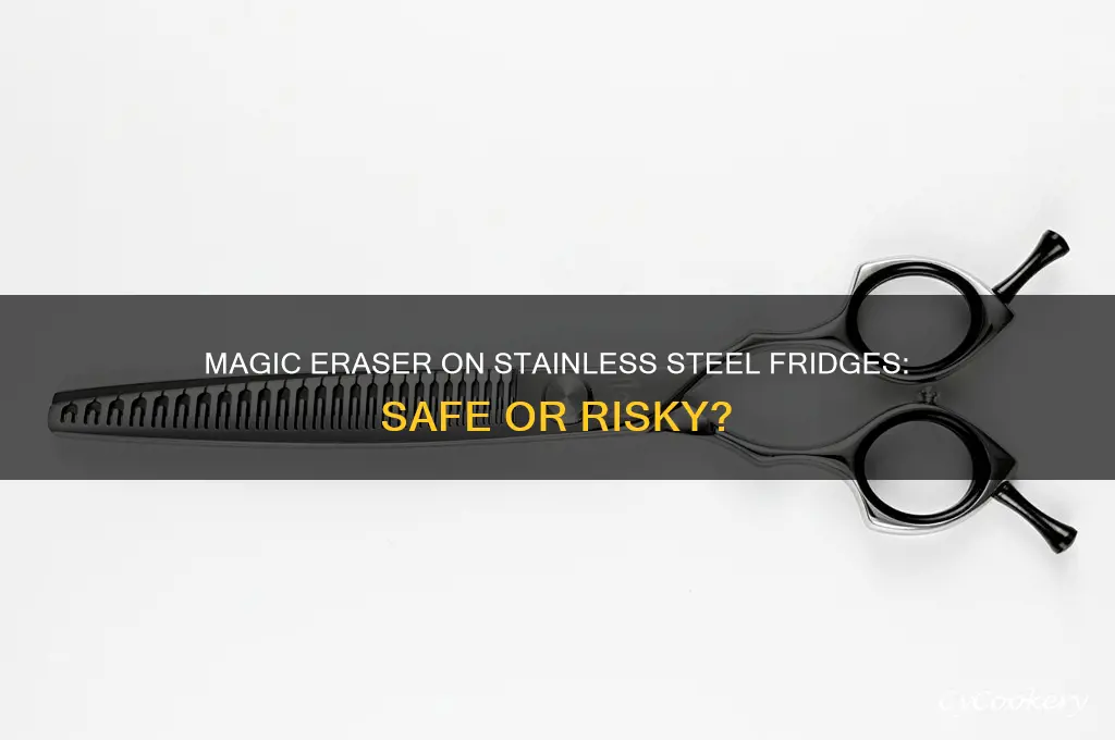 can magic eraser be used on stainless refrigerator