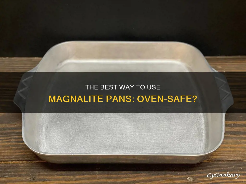 can magnalite pans go in the oven