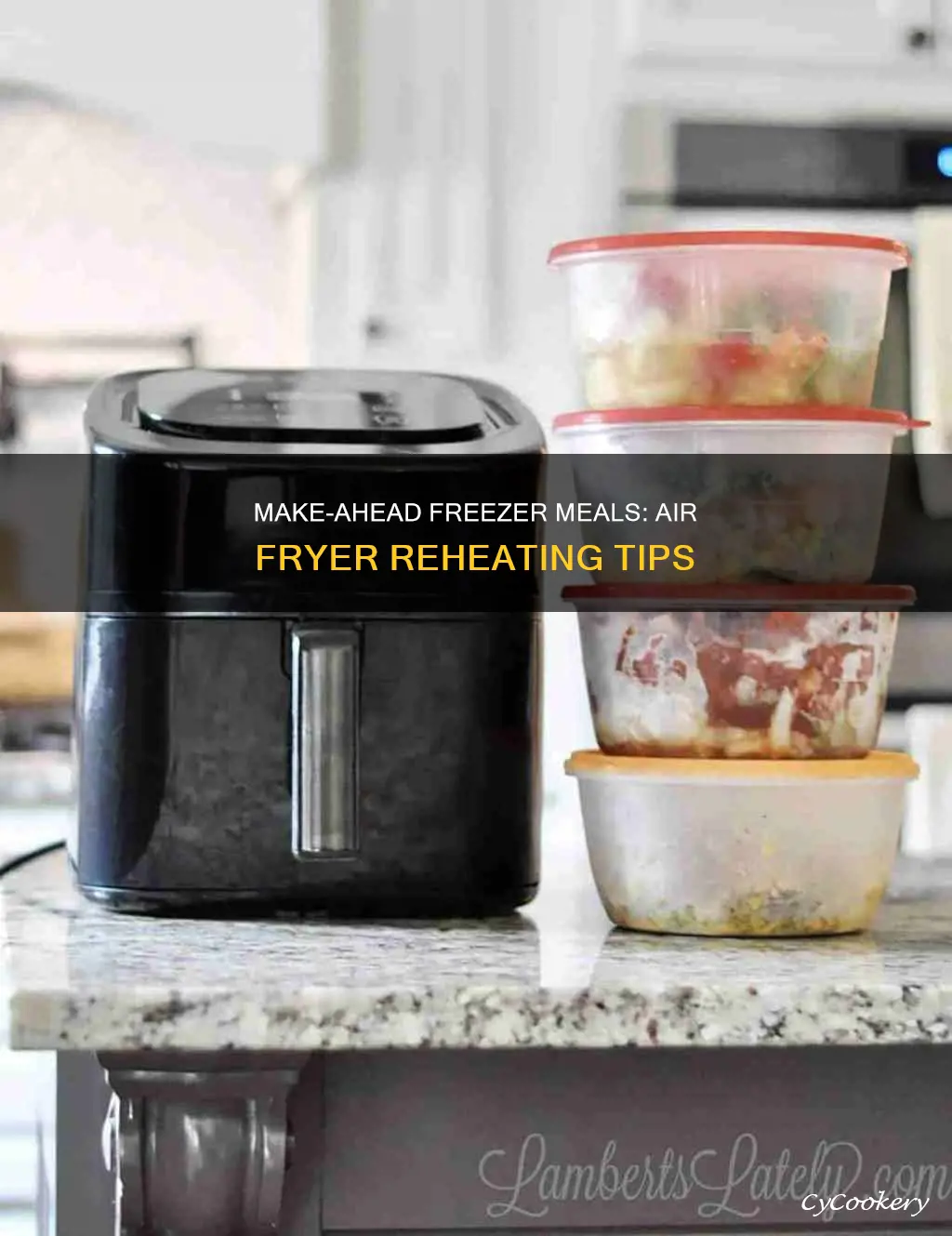 can make ahead freezer meals be reheated in air fryer