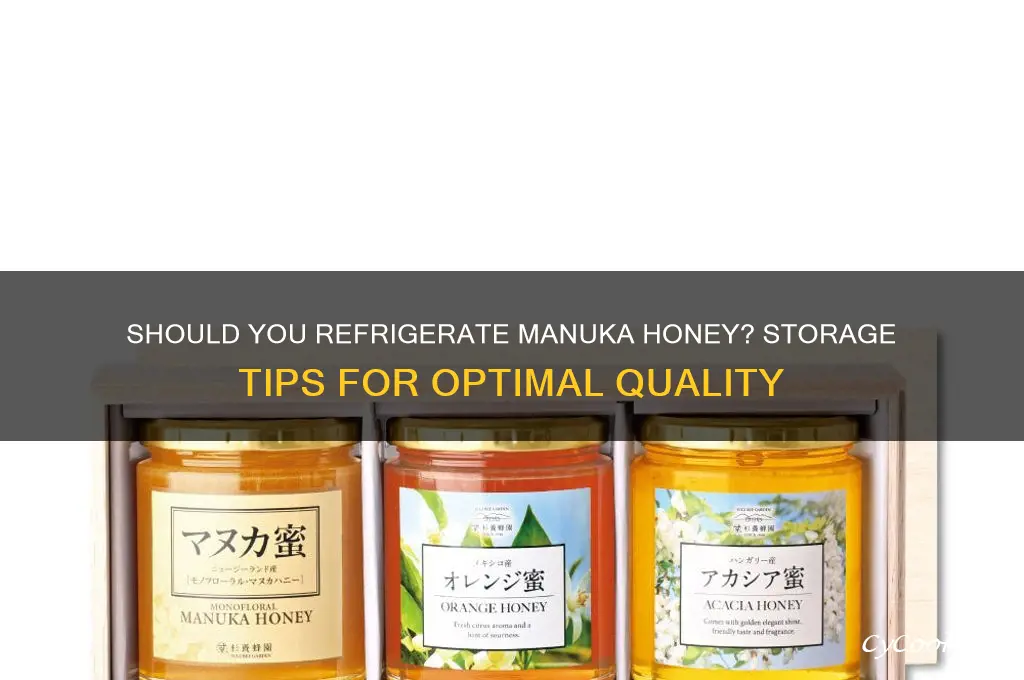 can manuka honey be refrigerated