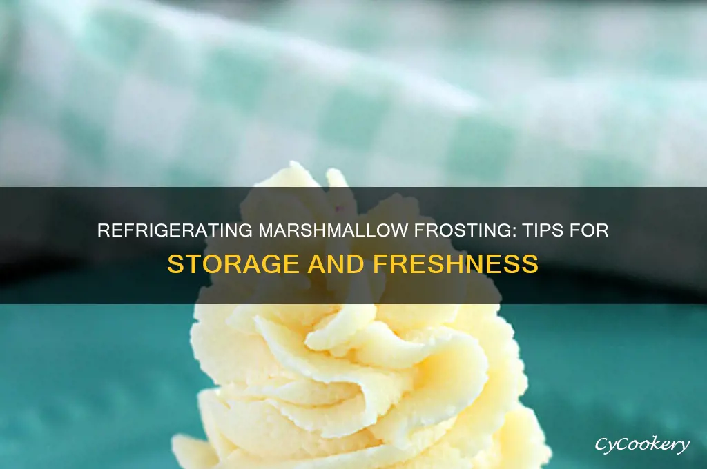 can marshmallow frosting be refrigerated