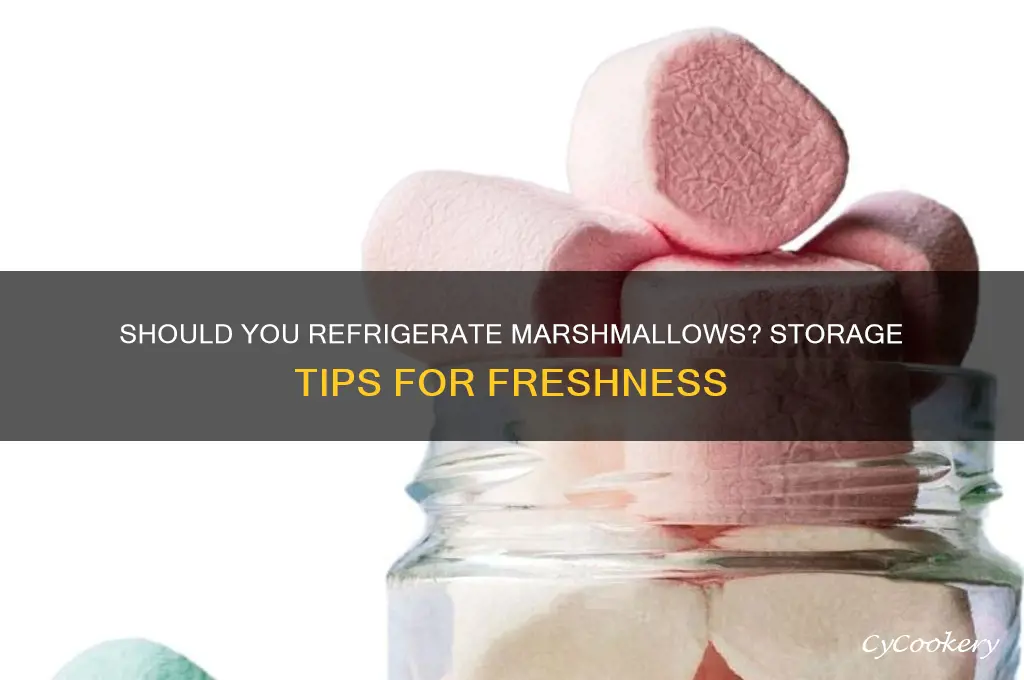 can marshmallows be refrigerated
