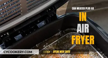 Meater Plus: Air Fryer Safe?