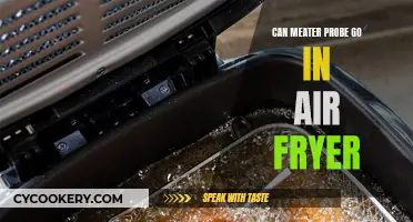 Meater Probe: Air Fryer Compatible?