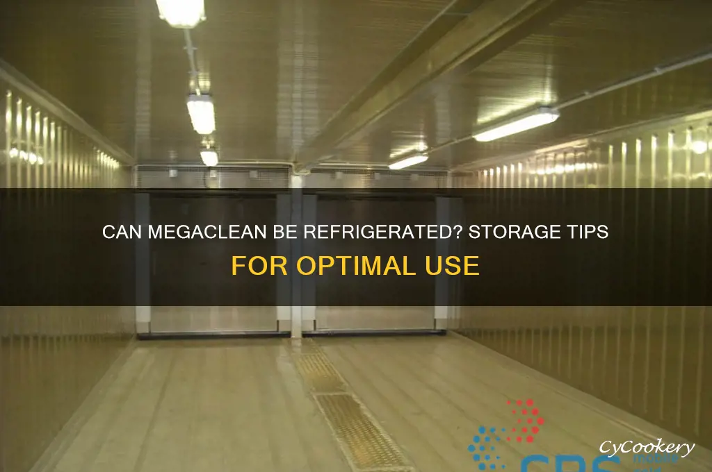 can megaclean be refrigerated