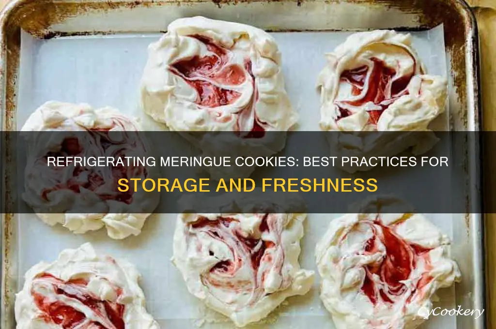 can meringue cookies be refrigerated