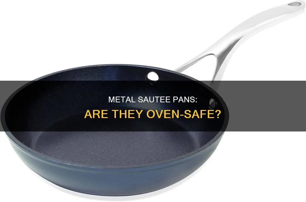 can metal sautee pans go in oven