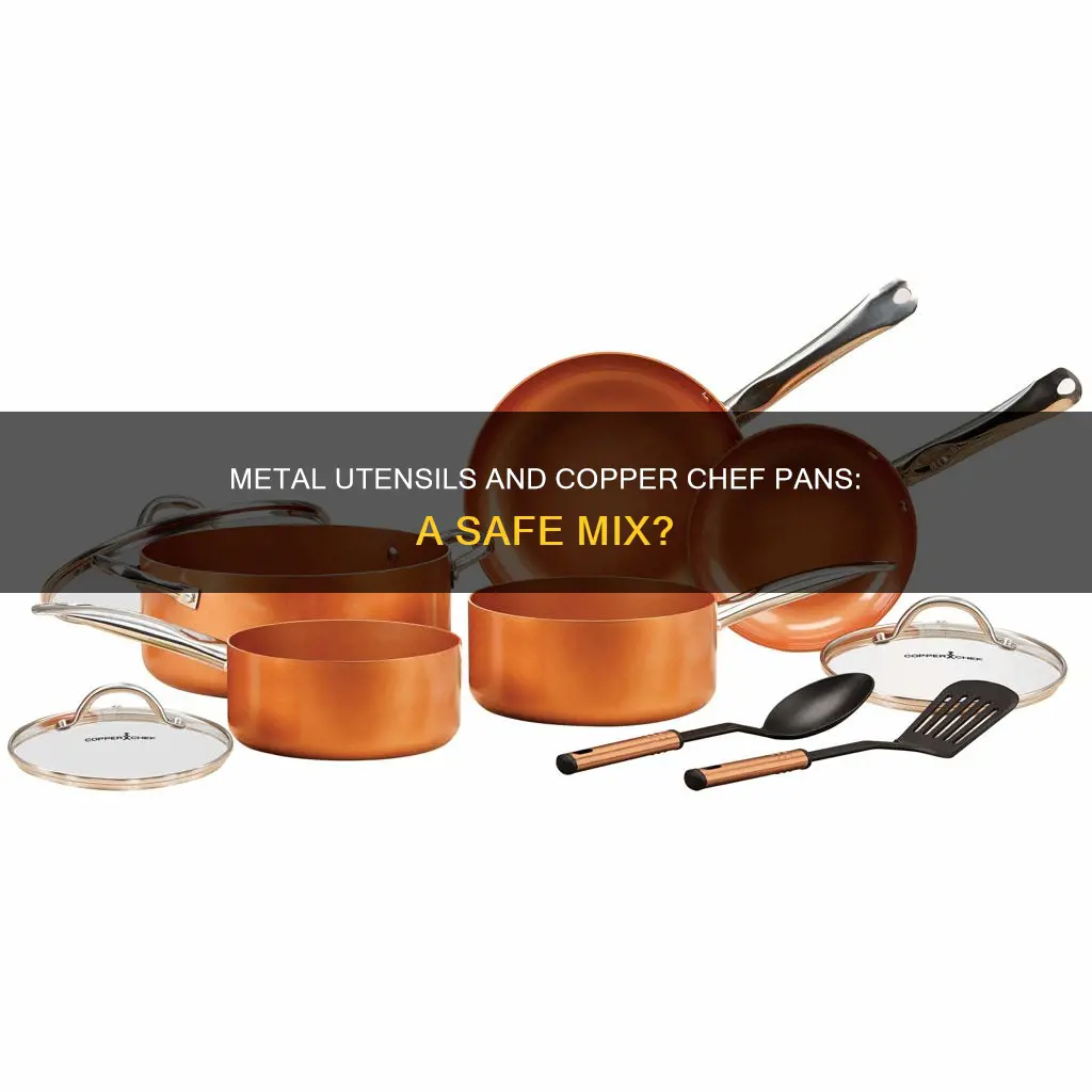 can metal utensils be used on copper chef pans