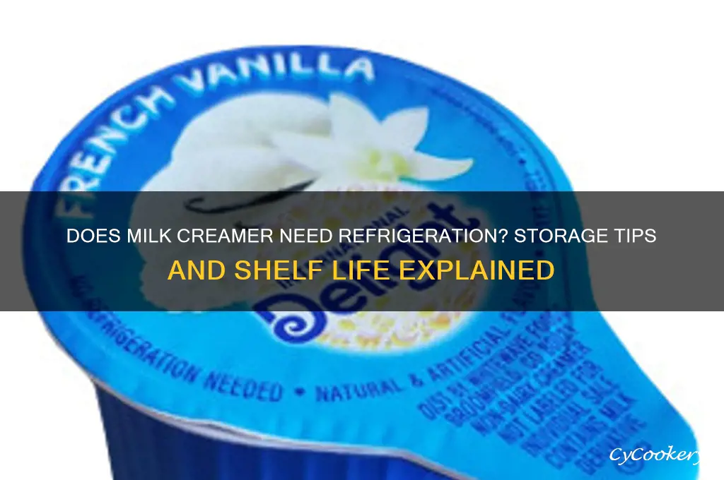 can milk creamer be not refrigerated