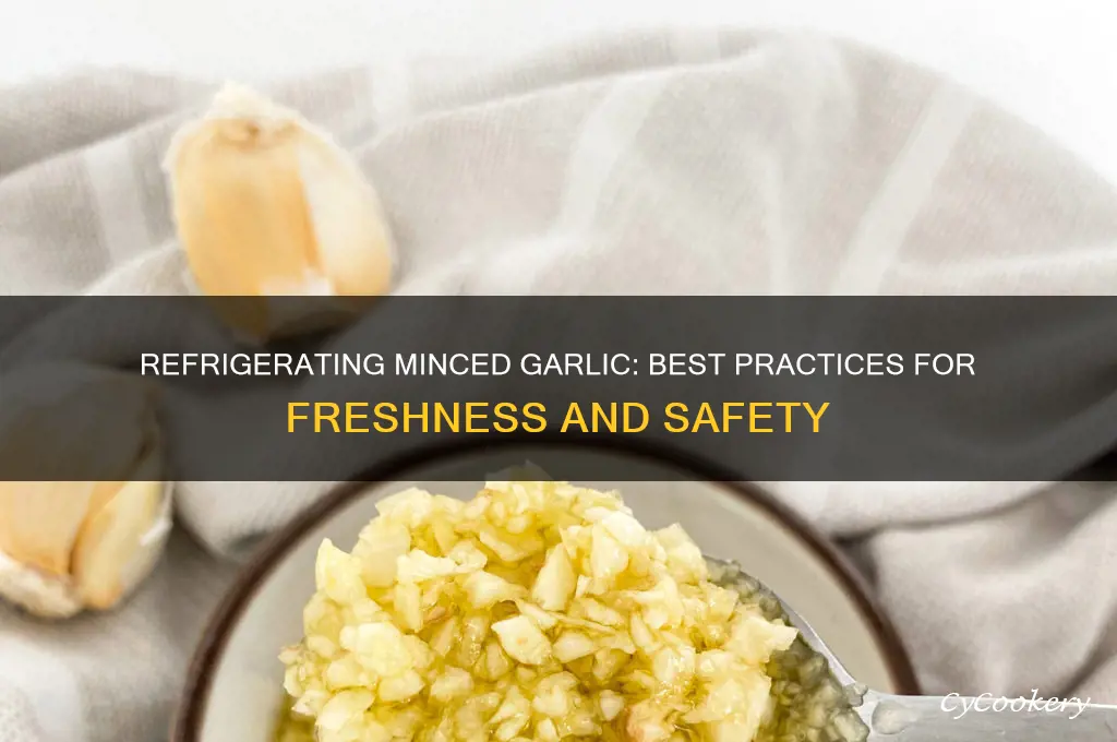 can minced garlic be refrigerated