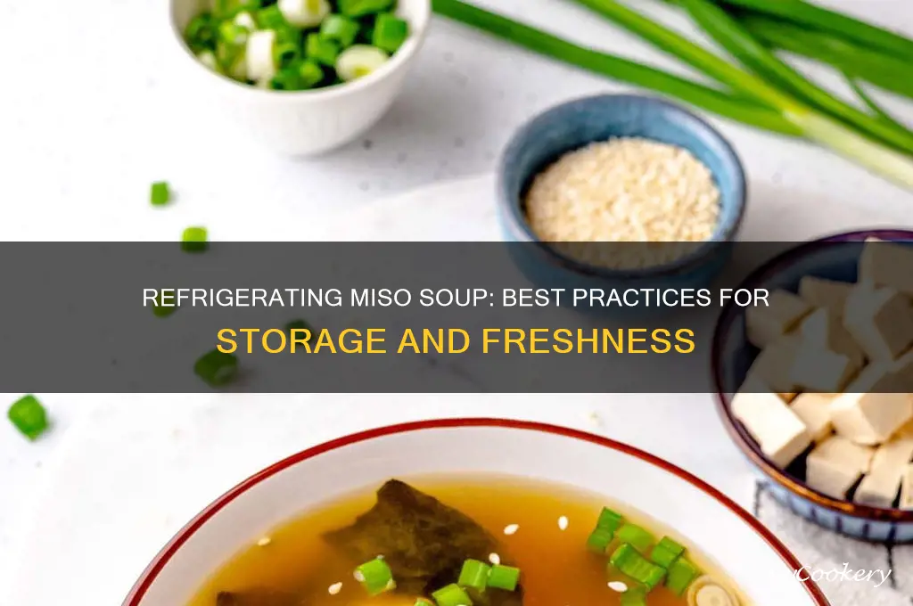 can miso soup be refrigerated