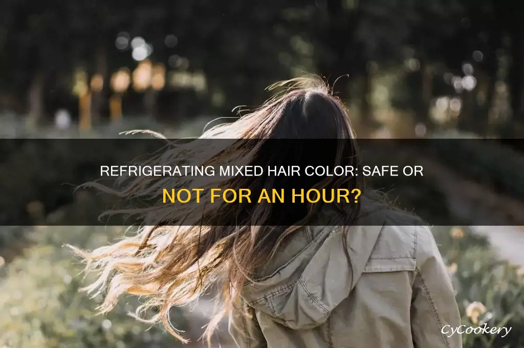 can mixed hair color be refrigerated for an hour