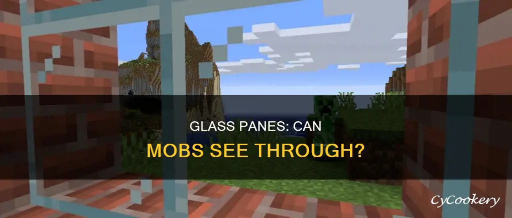 can mobs see through glass panes
