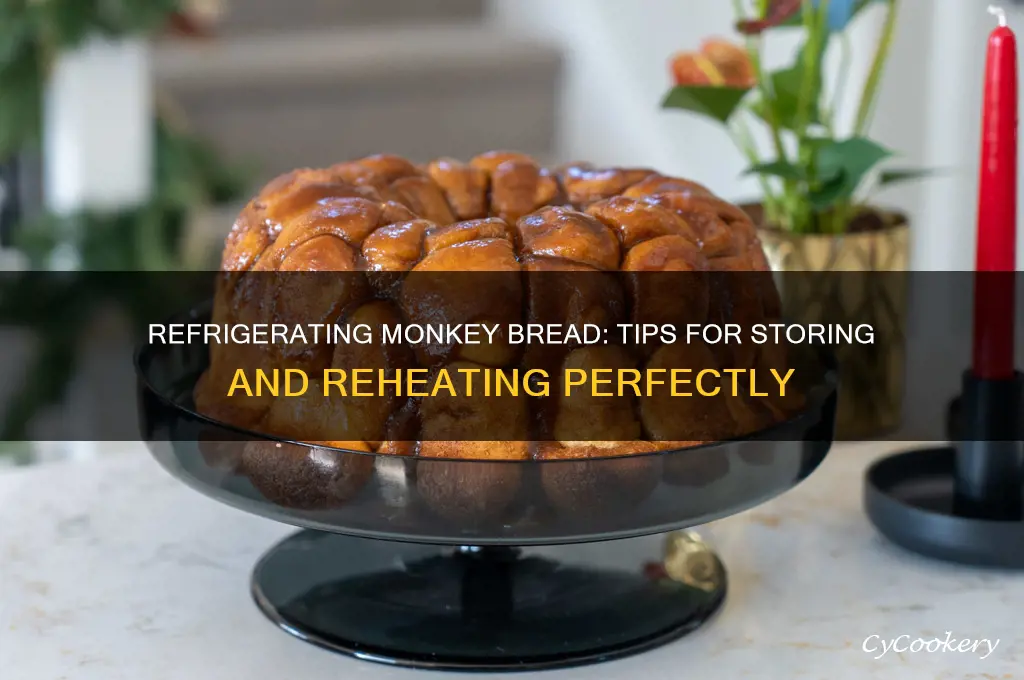 can monkey bread be refrigerated