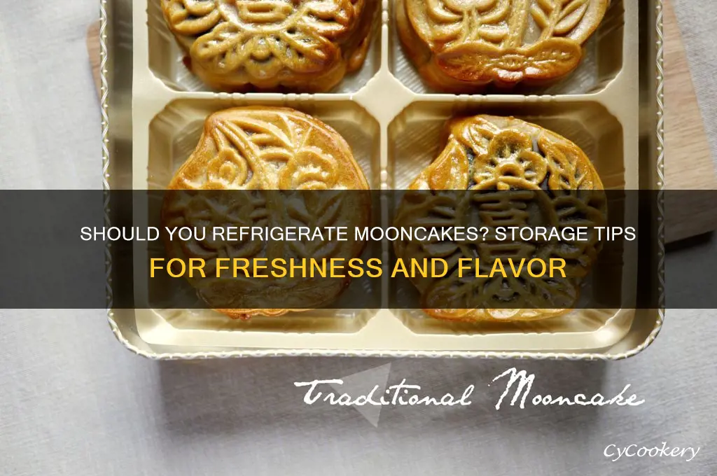 can mooncakes be refrigerated