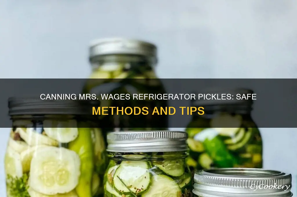 can mrs wages refrigerator pickles be canned