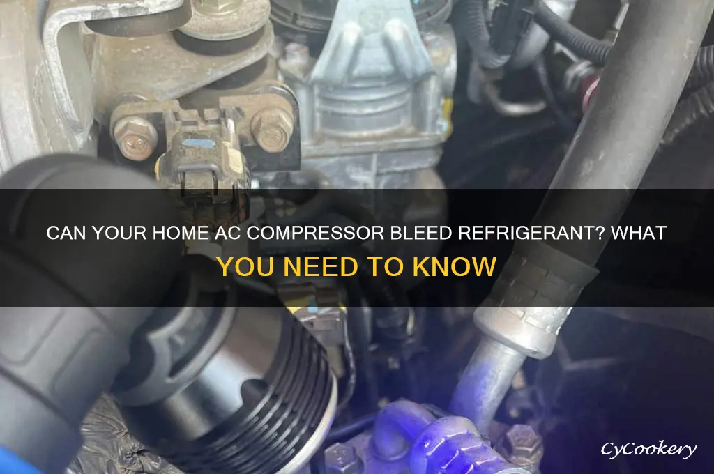 can my home ac compressor bleed refrigerant