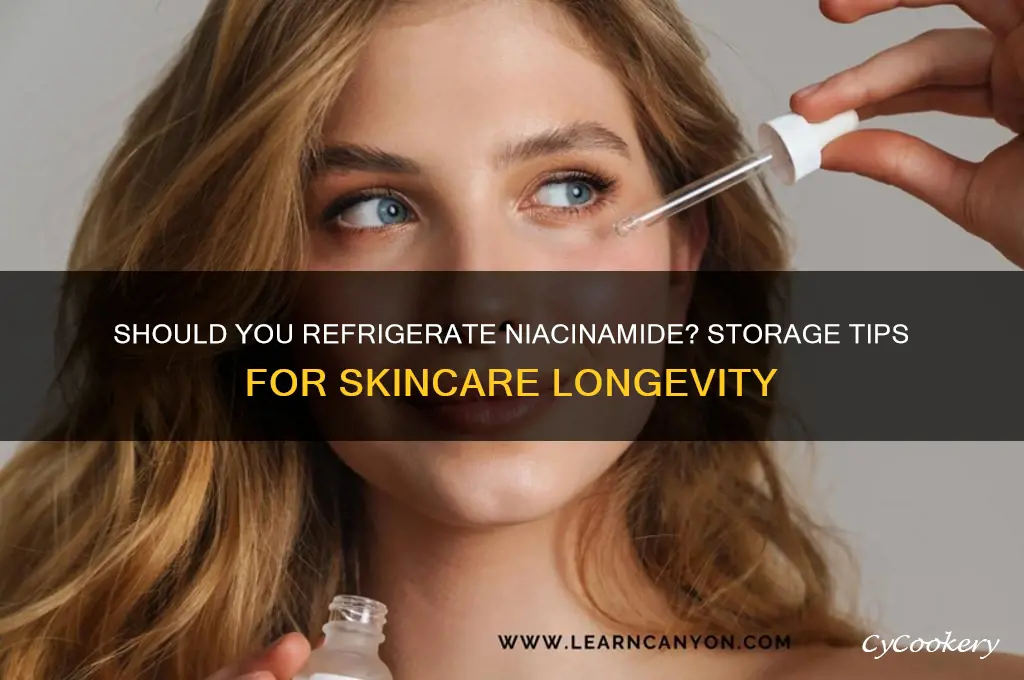 can niacinamide be refrigerated