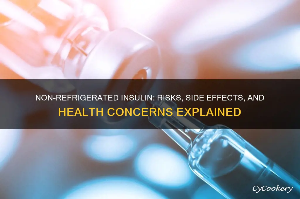 can non refrigerated insulin make you sick