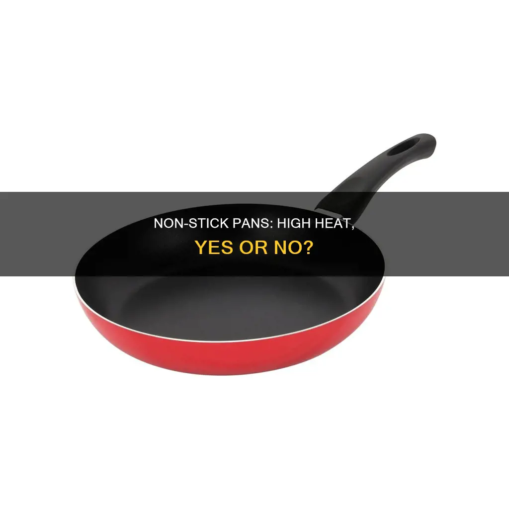 can non stick pans go higher than medium heat