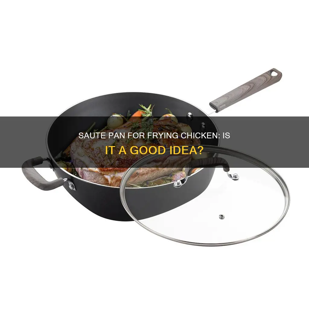 can non stick saute pan be used for frying chicken