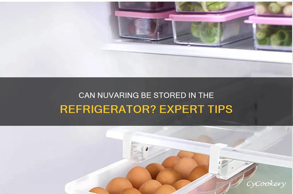 can nuvaring be stored in refrigerator