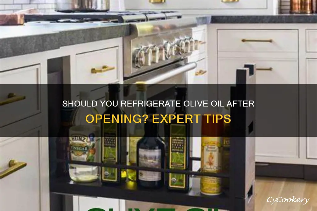 can olive oil be refrigerated after opening