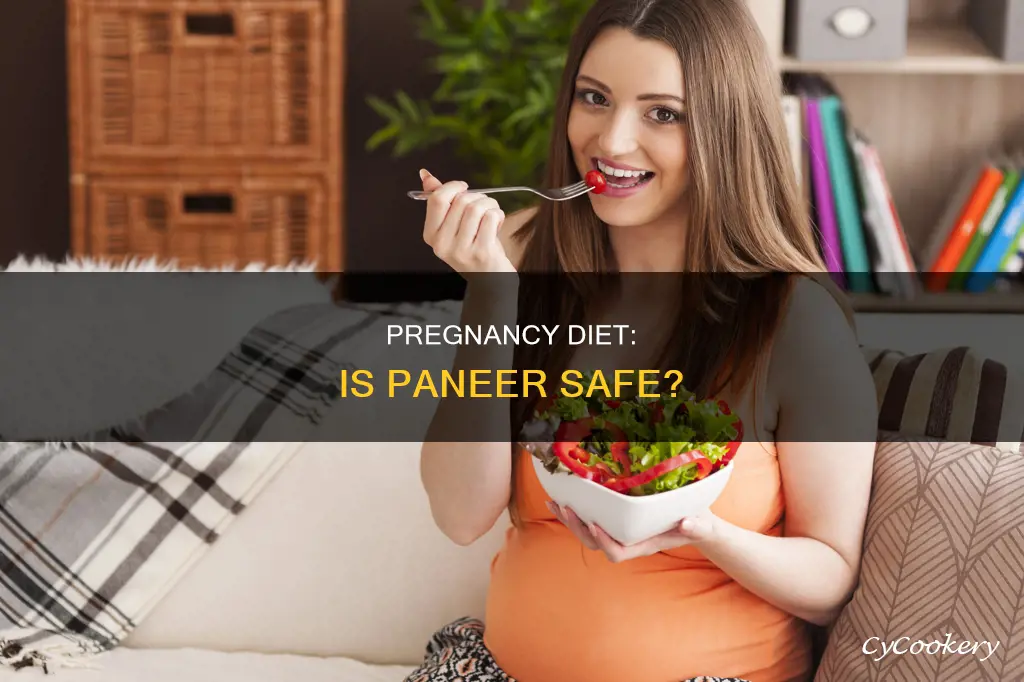 can one eat paneer during pregnancy