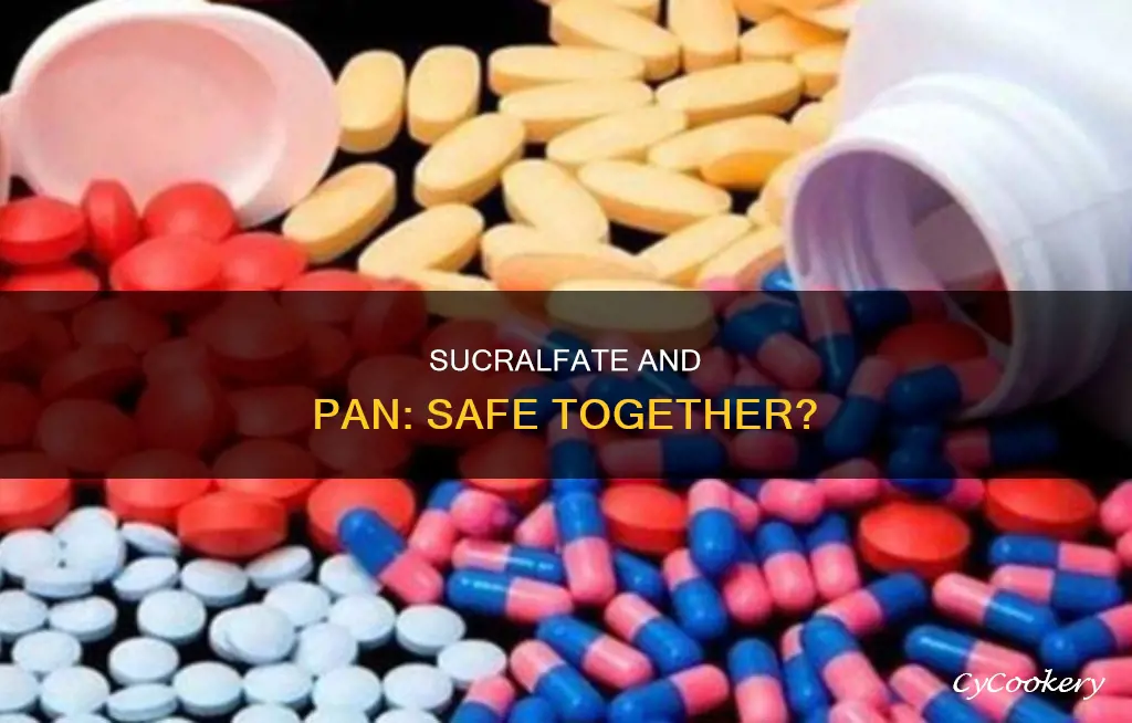 can one take sucralfate with pan