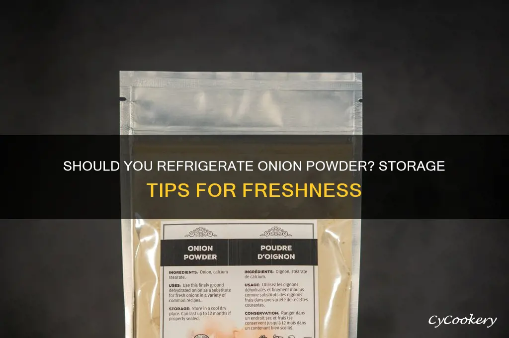 can onion powder be refrigerated