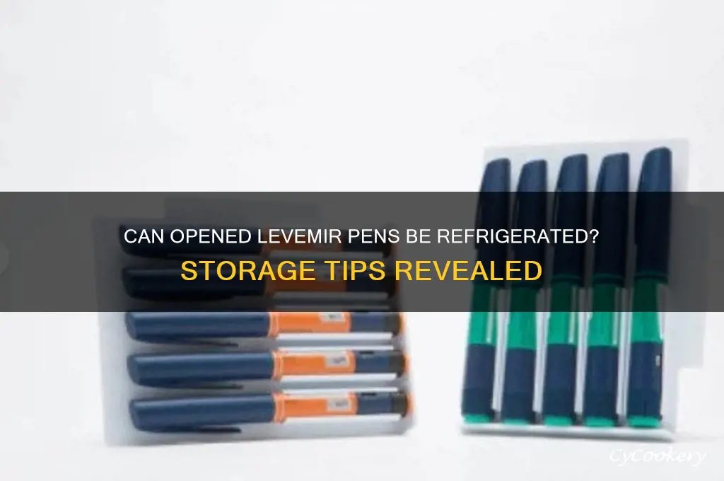 can opened levemir pen be refrigerated