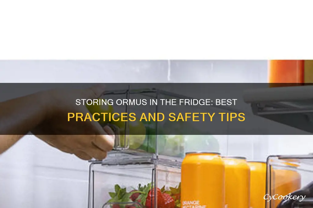 can ormus be stored in refrigerator