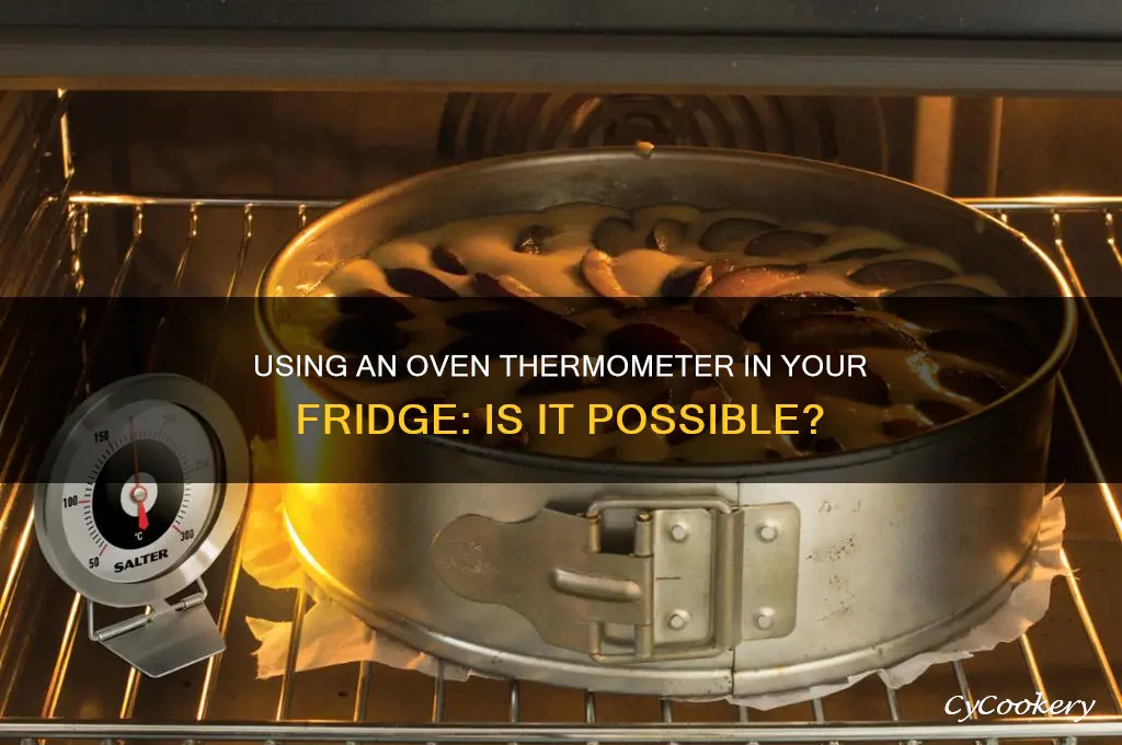 can oven thermometer be used in refrigerator