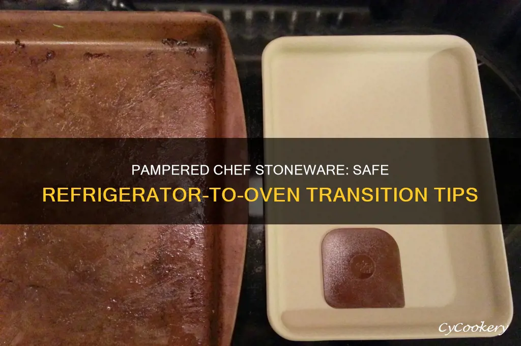 can pampered chef stoneware go from refrigerator to oven