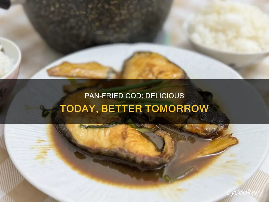 can pan fried cod good next day