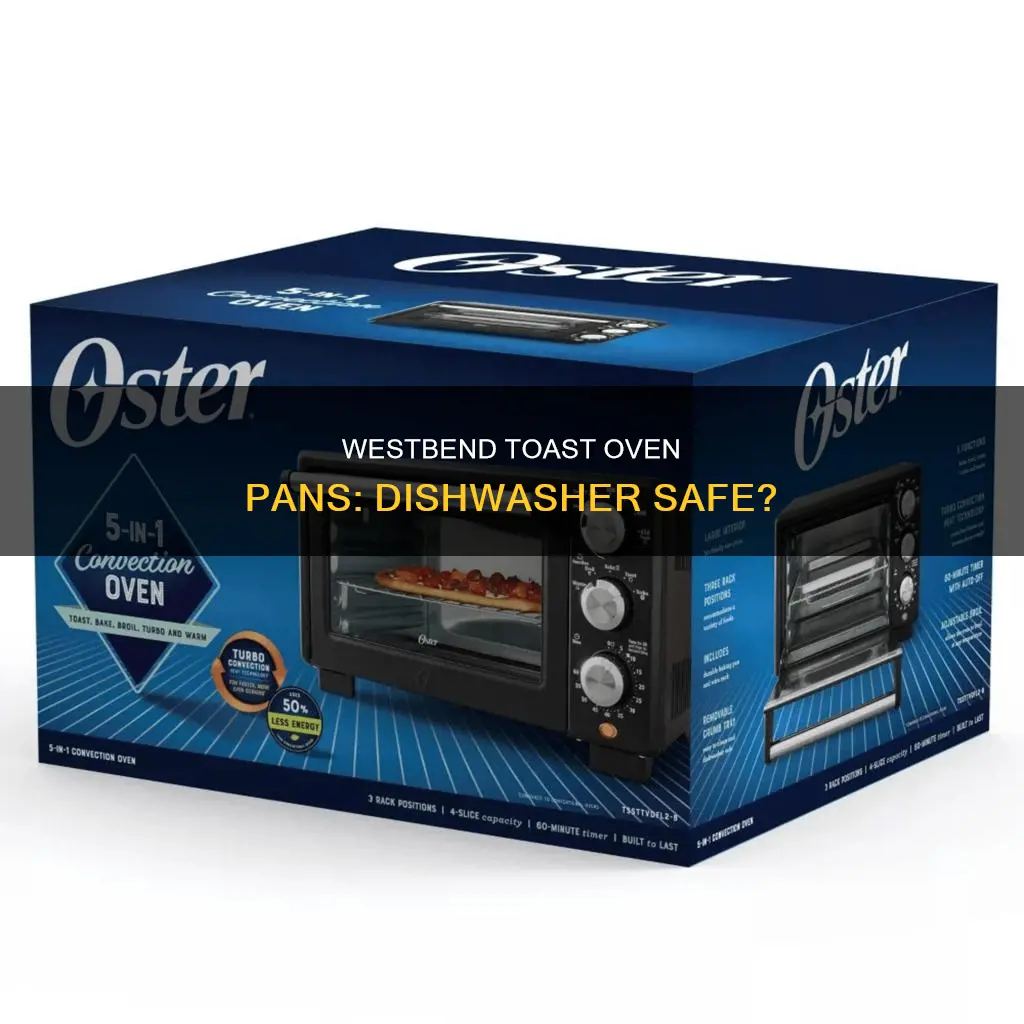 can pan from westbdnd toast oven go in dishwasher