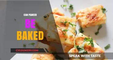 Baking Paneer: Is It Possible?
