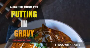 How to Soften Paneer in Gravy: Tips and Tricks