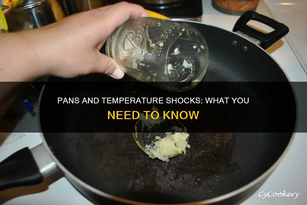 can pans survive a sudden temperature shift