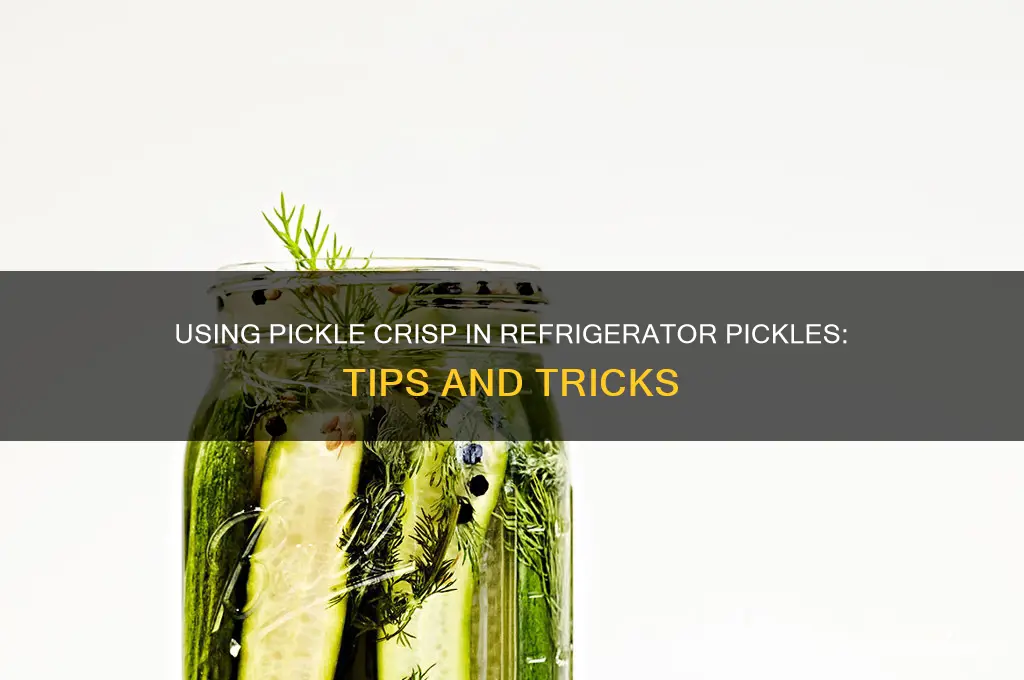 can pickle crisp be used in refrigerator pickles