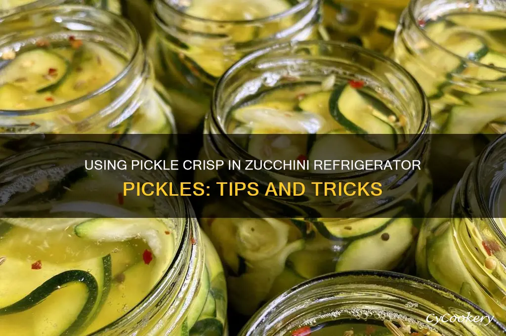 can pickle crisp be used in zucchini refrigerator pickles