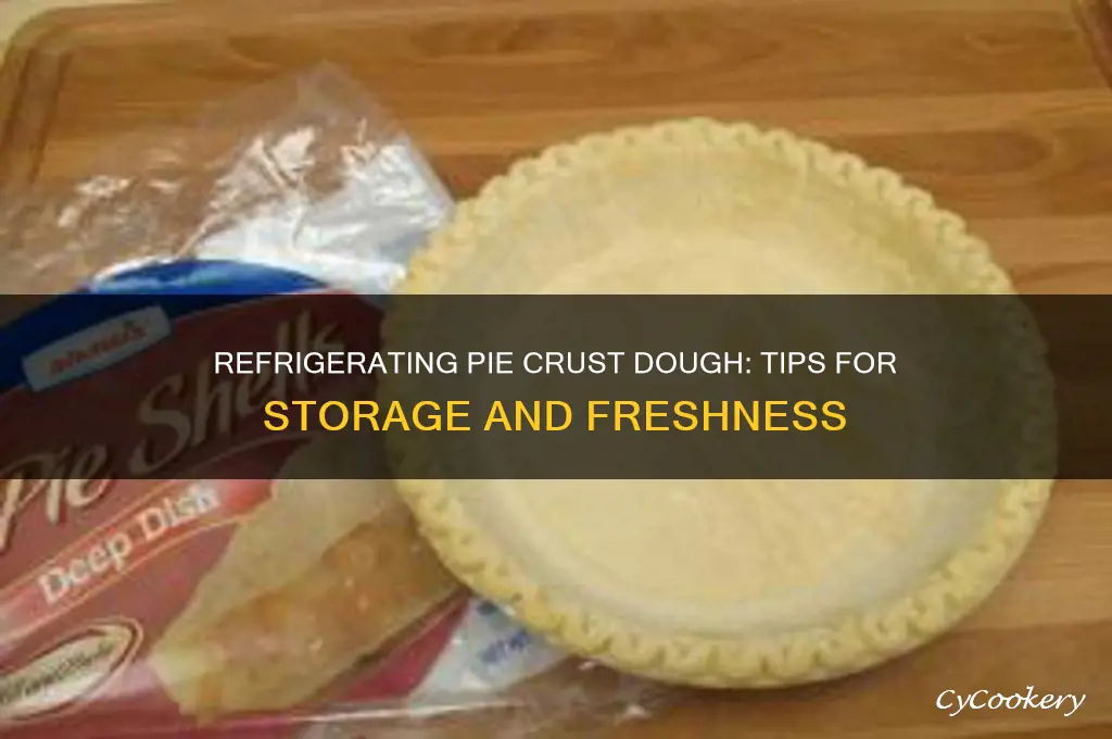 can pie crust dough be refrigerated