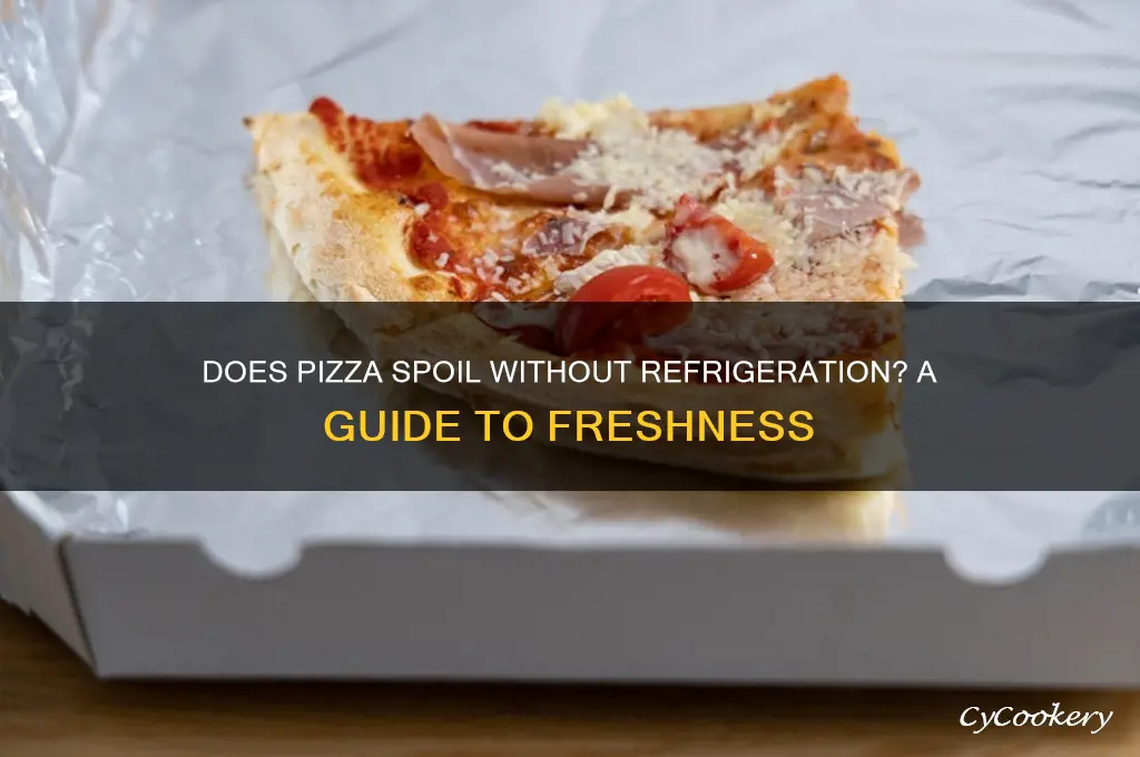 can pizza go bad if not refrigerated