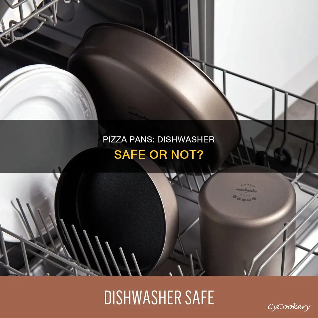 can pizza pans go in the dishwasher