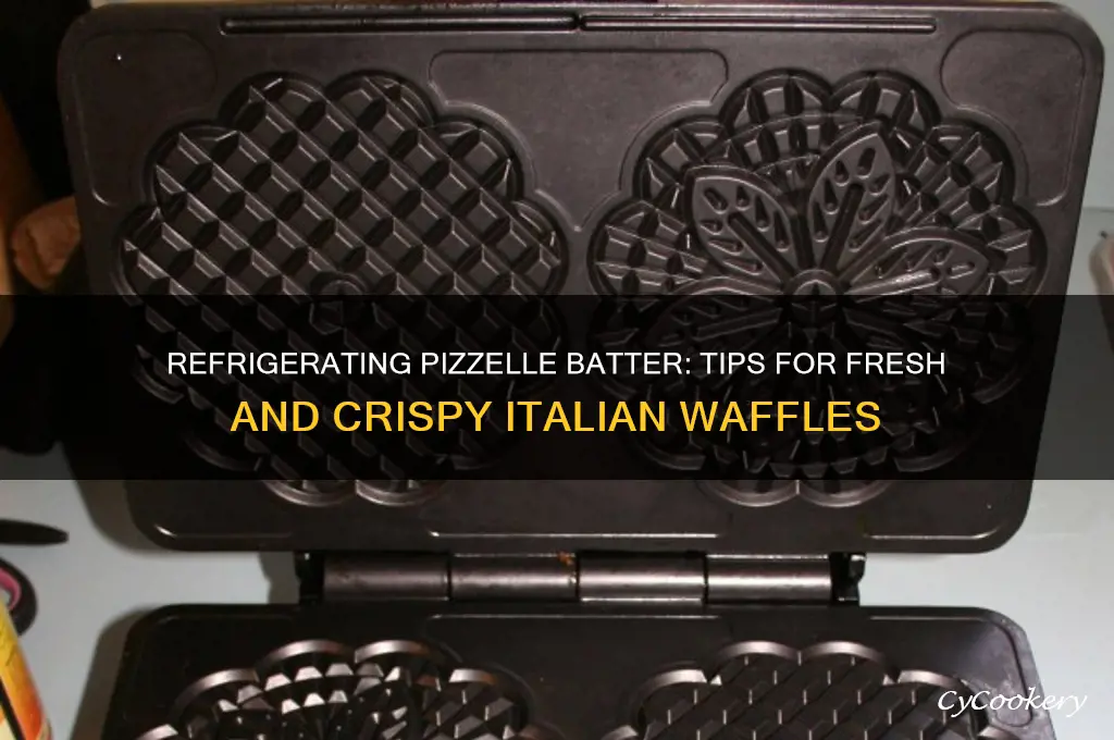 can pizzelle batter be refrigerated