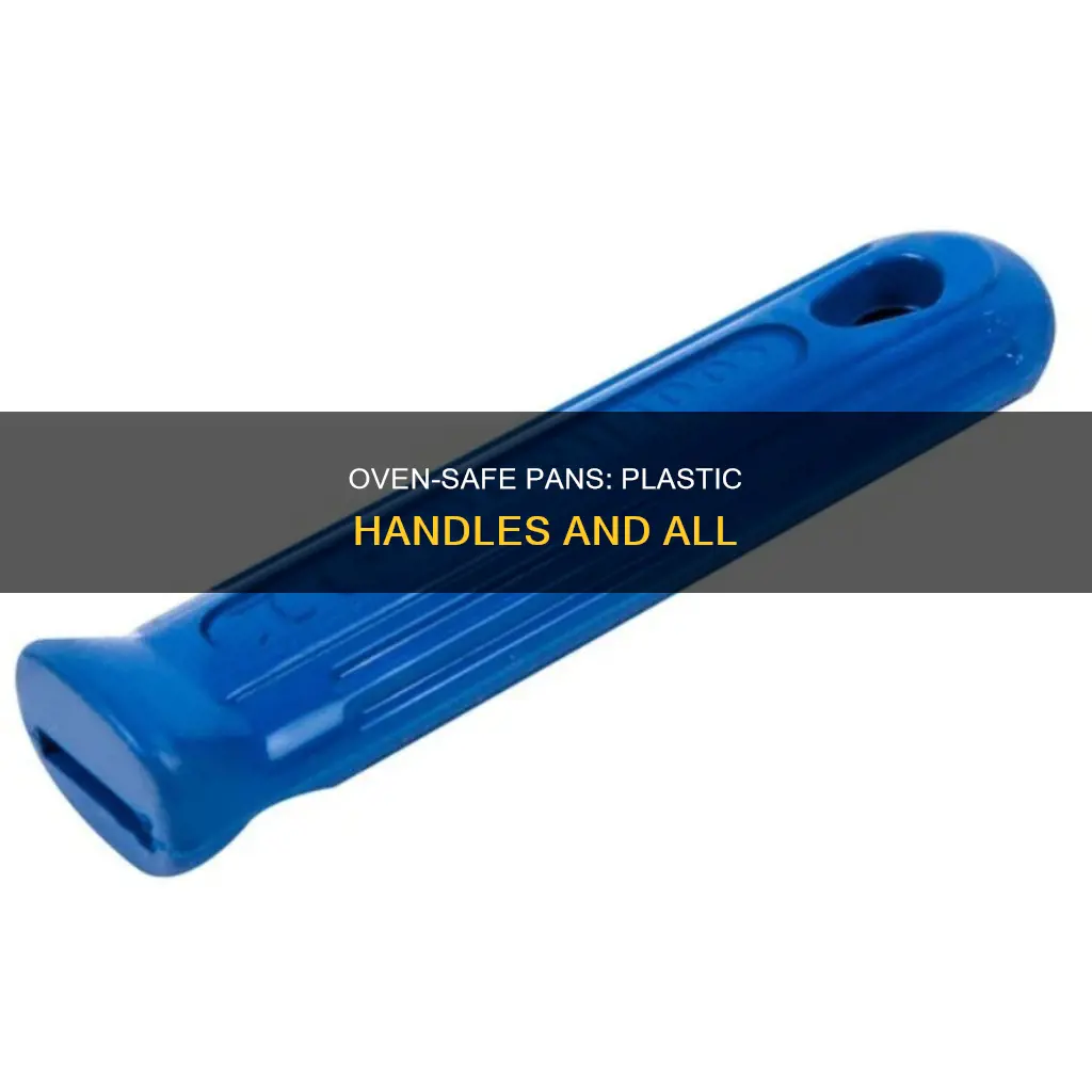 can plastic handle on pan go oven