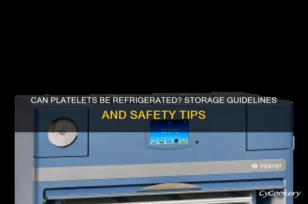 can platelets be refrigerated
