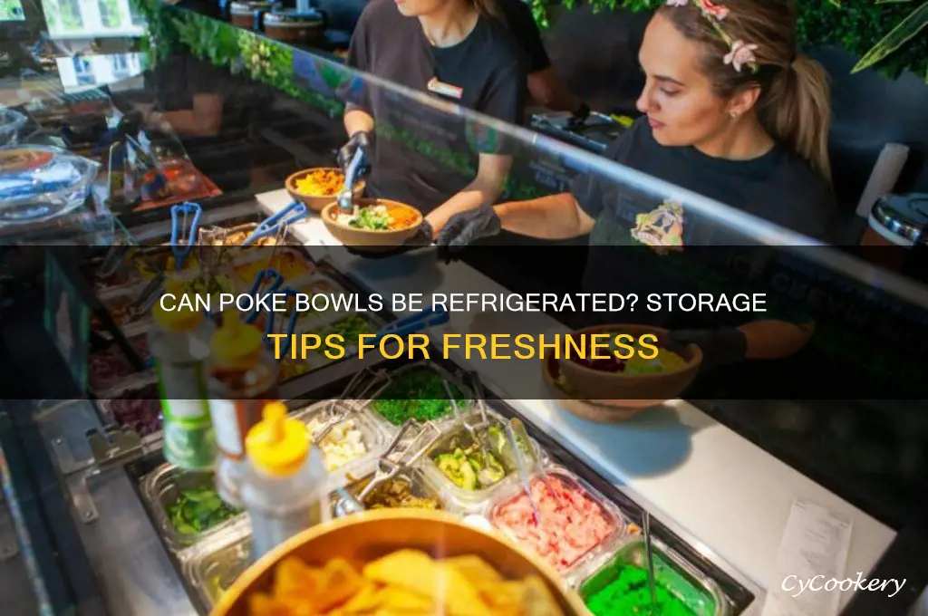 can poke bowls be refrigerated