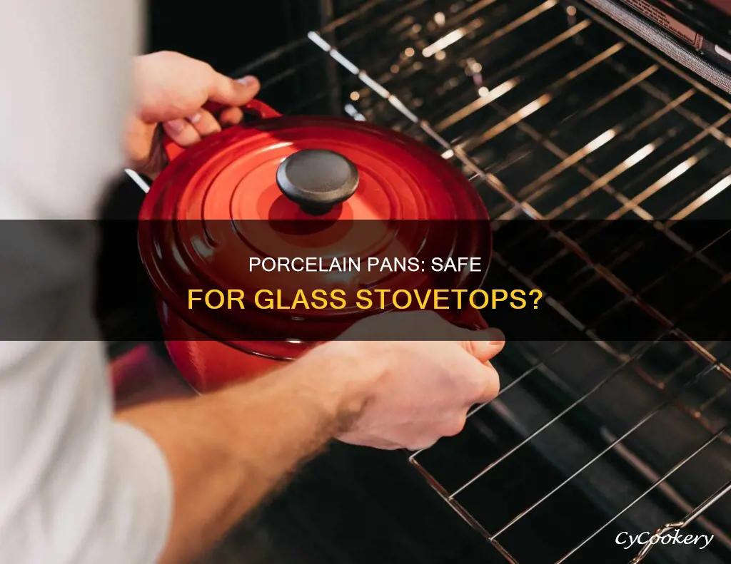 can porcelain pans be used on glass top stoves